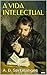 A Vida Intelectual by Antonin Sertillanges