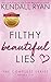 Filthy Beautiful Lies: The Complete Series (Filthy Beautiful Lies, #1-4)