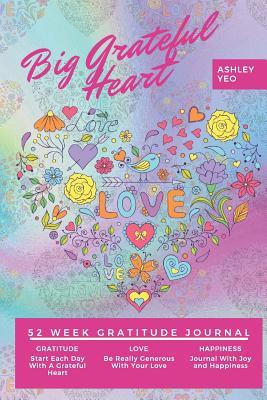 Big Grateful Heart: 52 Week Gratitude Journal (Paperback)