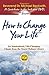 How to Change Your Life: An...
