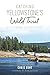 Catching Yellowstone's Wild Trout: A Fly-Fishing History & Guide (Natural History)