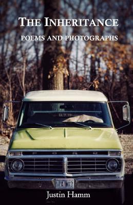 The Inheritance: Poems and Photographs (Paperback)