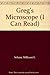 Greg's Microscope (I Can Read)