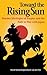 Toward the Rising Sun: Russian Ideologies of Empire and the Path to War with Japan (NIU Series in Slavic, East European, and Eurasian Studies)