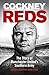 Cockney Reds: The Story of ...