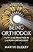 Being Orthodox: Faith and P...