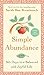 Simple Abundance: 365 Days to a Balanced and Joyful Life