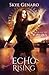 Echo Rising: Book 4 in The Echo Saga