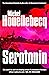 Serotonin by Michel Houellebecq