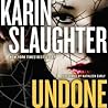 Undone by Karin Slaughter