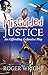 Misguided Justice: An Offen...