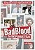 Bad Blood: The Unspeakable ...