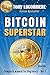 BITCOIN SUPERSTAR: Complete...