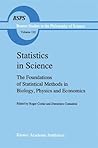 Statistics in Science: The Foundations of Statistical Methods in Biology, Physics and Economics (Boston Studies in the Philosophy and History of Science, 122)
