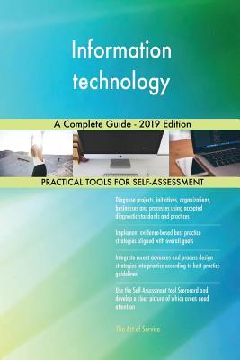 Information technology A Complete Guide - 2019 Edition (Paperback)