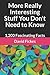 More Really Interesting Stuff You Don't Need to Know: 1,200 Fascinating Facts