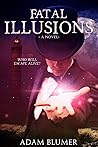 Fatal Illusions (North Woods Chronicles #1) Fatal Illusions (North Woods Chronicles #1)