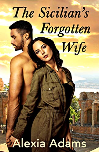 The Sicilian's Forgotten Wife (Daring to Love Again, #1)