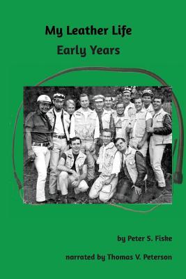 My Leather Life: Early Years (Paperback)
