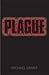 Plague: A Story of Science,...