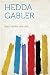 Hedda Gabler by Henrik Ibsen Hedda Gabler by Henrik Ibsen