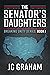 The Senator's Daughters: Br...