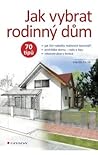Jak vybrat rodinný dům: 70 tipů Jak vybrat rodinný dům: 70 tipů