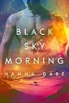 Black Sky Morning by Hanna Dare