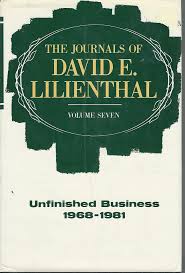 The Journals of David E. Lilienthal, Volume 7: Unfinished Business 1968-1981