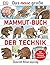 Das neue große Mammut-Buch der Technik: Der Klassiker - komplett überarbeitet