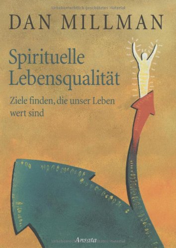 Spirituelle Lebensqualität. Ziele finden, die unser Leben wert sind. (Hardcover)