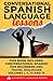 Conversational Spanish Language Lessons: This Book Includes: Conversational Spanish For Beginners And Travel Dialogues Volume I, II, III And IV