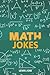 Math Jokes: Funny Jokes For...