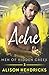 Ache (Men of Hidden Creek - Season 2, #3)
