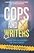 Cops and Writers: From The Academy To The Street