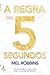 A Regra dos 5 Segundos