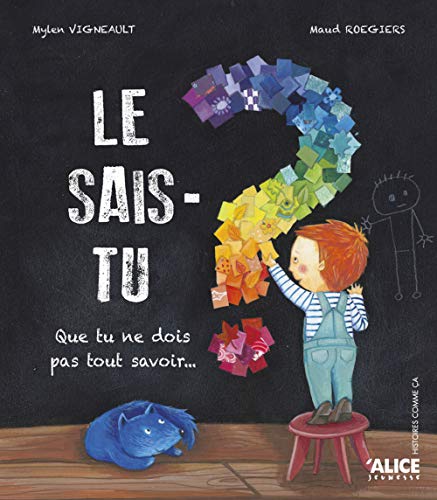 Le sais-tu ?: Que tu ne dois pas tout savoir... (Album)