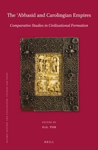 Abbasid and Carolingian Empires: Comparative Studies in Civilization Formation (Hardcover)