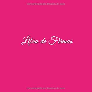 Libro de Firmas: Libro de Firmas para bodas eventos fiesta comunion bautizo  cumpleanos baby shower niña niño scrapbooking restaurante hotel decoracion   boda visitas Cubierta Rosa by Gliviu Libros