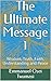 The Ultimate Message 1: Wisdom, Truth, Faith, Understanding and Peace