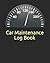 Car Maintenance Log Book: R...