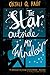 The Star Outside my Window by Onjali Q. Raúf
