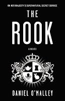The Rook (The Checquy Files, #1)