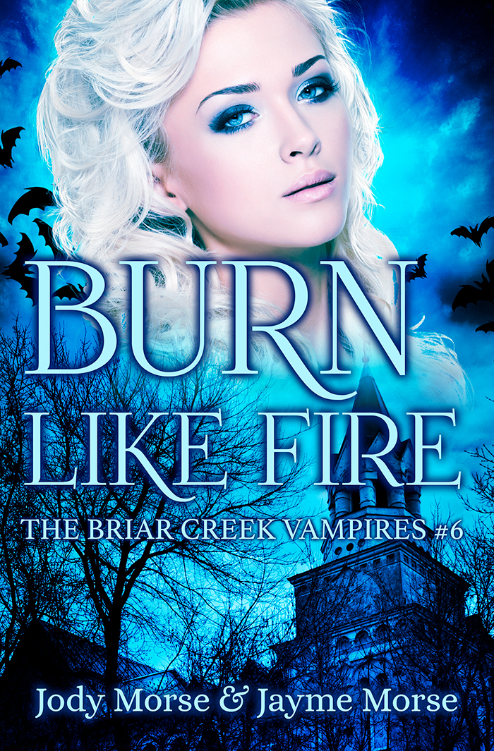 Burn Like Fire (The Briar Creek Vampires, #6)