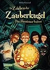 Im Zeichen der Zauberkugel 1: Das Abenteuer beginnt