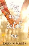 Try and Catch Me:...
