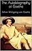 The Autobiography of Goethe
