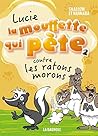 Lucie la mouffette qui pète contre les ratons morons