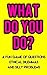 What Do You Do?: A Fun Game of Questions, Ethical Dilemmas, and Silly Problems