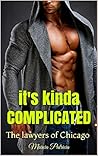 it's kinda COMPLICATED: The lawyers of Chicago Book cover for it's kinda COMPLICATED: The lawyers of Chicago